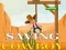 თამაში Saving cowboy ონლაინ