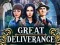 თამაში Great Deliverance ონლაინ