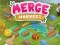 თამაში Merge Harvest ონლაინ