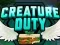 თამაში Creature Duty ონლაინ