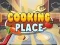 თამაში Cooking Place ონლაინ