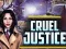 თამაში Cruel Justice ონლაინ