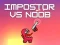 თამაში Impostor vs Noob ონლაინ