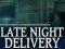 თამაში Late Night Delivery ონლაინ