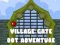 თამაში Village Gate Dot Adventure ონლაინ