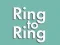 თამაში Ring to Ring ონლაინ