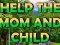 თამაში Help The Mom And Child ონლაინ