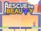 თამაში Rescue The Beauty ონლაინ