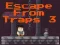 თამაში Escape From Traps 3 ონლაინ