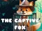 თამაში The Captive Fox ონლაინ