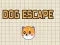თამაში Dog Escape ონლაინ