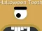 თამაში Halloween Teeth ონლაინ