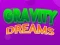 თამაში Gravity Dreams ონლაინ