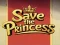 თამაში Save the Princess ონლაინ
