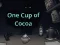 თამაში One Cup of Cocoa ონლაინ