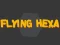 თამაში Flying Hexa ონლაინ