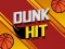 თამაში Dunk Hit ონლაინ