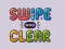 თამაში Swipe And Clear ონლაინ