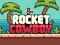 თამაში Rocket Cowboy ონლაინ