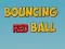 თამაში Bouncing Red Ball ონლაინ