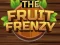 თამაში The Fruit Frenzy ონლაინ