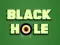 თამაში Black Hole ონლაინ