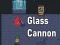 თამაში Glass Cannon ონლაინ