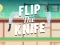 თამაში Flip the Knife ონლაინ