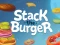 თამაში Stack The Burger ონლაინ