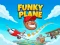 თამაში Funky Plane ონლაინ