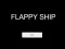 თამაში Flappy Ship ონლაინ