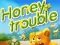 თამაში Honey Trouble ონლაინ