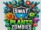 თამაში SWAT & Plants vs Zombies ონლაინ
