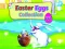 თამაში Easter Eggs Collection ონლაინ