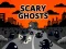 თამაში Scary Ghosts ონლაინ