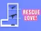 თამაში Rescue Love ონლაინ