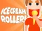 თამაში Ice Cream Roller! ონლაინ