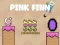 თამაში Pink Finn ონლაინ