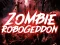 თამაში Zombie Robogeddon ონლაინ