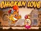 თამაში Chicken Love ონლაინ