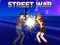 თამაში Street War ონლაინ