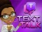 თამაში Text Talk ონლაინ