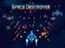 თამაში Space Destroyer ონლაინ