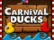 თამაში Carnival Ducks ონლაინ