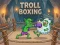 თამაში Troll Boxing ონლაინ