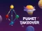 თამაში Planet Takeover ონლაინ