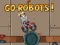 თამაში Go Robots 1 ონლაინ
