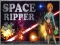 თამაში Space Ripper ონლაინ
