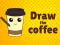თამაში Draw The Coffee ონლაინ