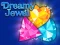 თამაში Dreamy Jewel ონლაინ